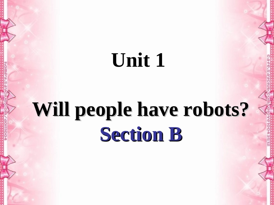 八年级英语下册Unit1Willpeoplehaverobots-SectionB_第1页