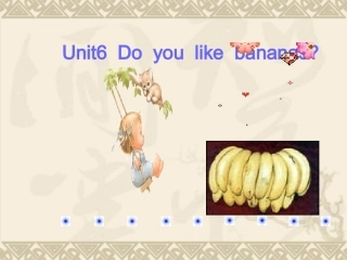 新目标英语七年级上_unit6_Do_you_like_bananas_period1课件