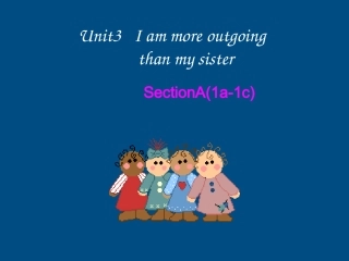 英语：_unit6《I_am_more_outgoing_than_my_sister》课件(人教版八上)