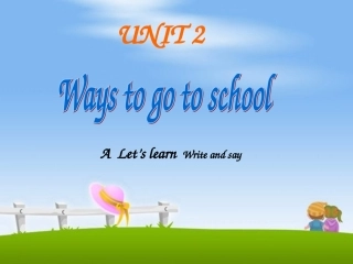 Unit2Waystogotoschool课件