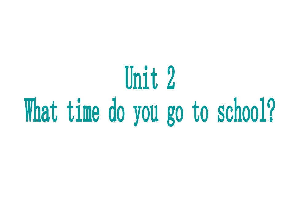 2013初一英语下册unit2Whattimedoyougotoschool？单词短语（32张）_第2页