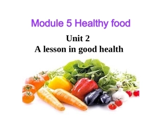 英语：Module5Unit2Alessoningoodhealth课件（外研版七年级上）