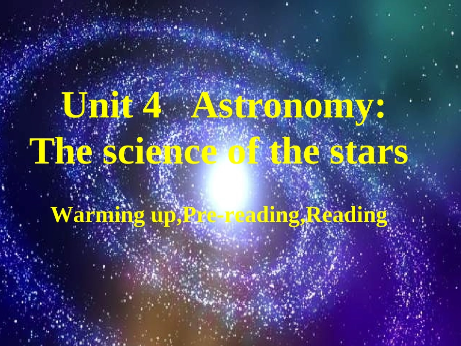 人教版必修3：Unit+4+Astronomy_+the+science+of+the+stars+warming+up+and+reading（共33张PPT）2_第1页