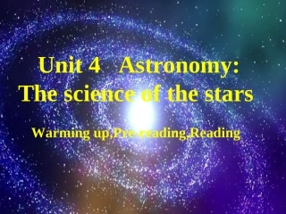人教版必修3：Unit+4+Astronomy_+the+science+of+the+stars+warming+up+and+reading（共33张PPT）2