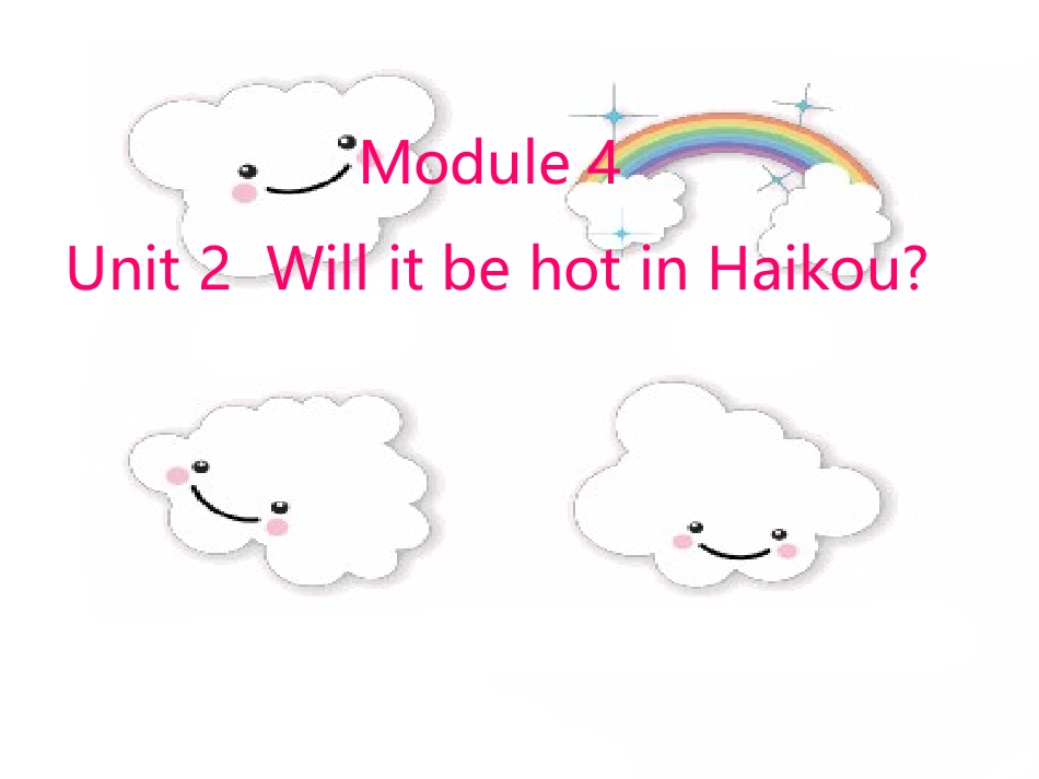 外研版三年级起点四年级下册M4U2willitbehotinHaikou_第1页