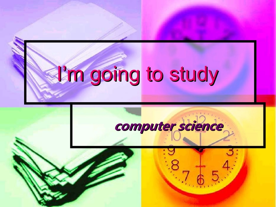 人教版八年级英语上册I’m_going_to_study_computer_science_第1页