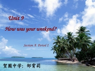 英语课件Houwasyourweekend