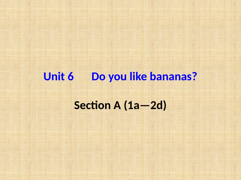 Unit6　Doyoulikebananas_第1页