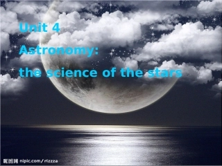 人教版必修三unit4_astronomy-reading课件