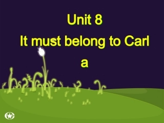 九年课件It_must_belong_to_Carla课件