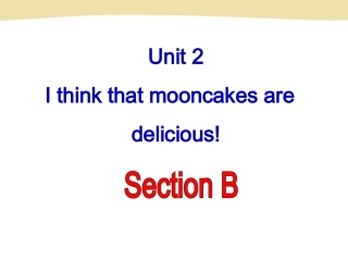 九上Unit2Ithinkthatmoonckesaredelicious!SectionB