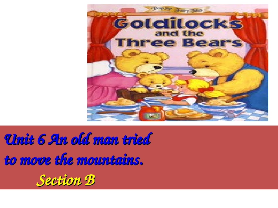 Unit6Anoldmantriedtomovedthemountains课件2_第1页