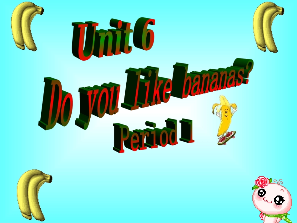 新目标版英语七上《Unit6Doyoulikebananas》_第1页