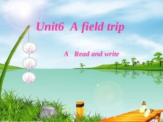 五英下Unit6AfieldtripAreadandwrite