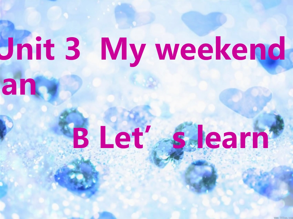 新版pep六年级上Unit3MyweekendplanBLet’slearn课件_第1页