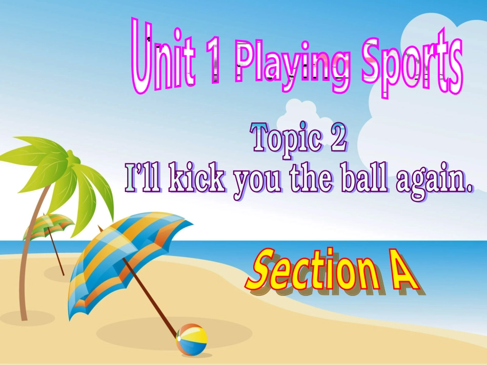 仁爱版初中英语Unit1Topic2SectionA_第1页