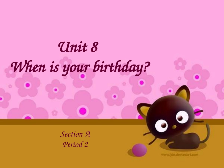 人教版七年级英语_unit_8_when_is_your_birthday_(2)课件_第3页