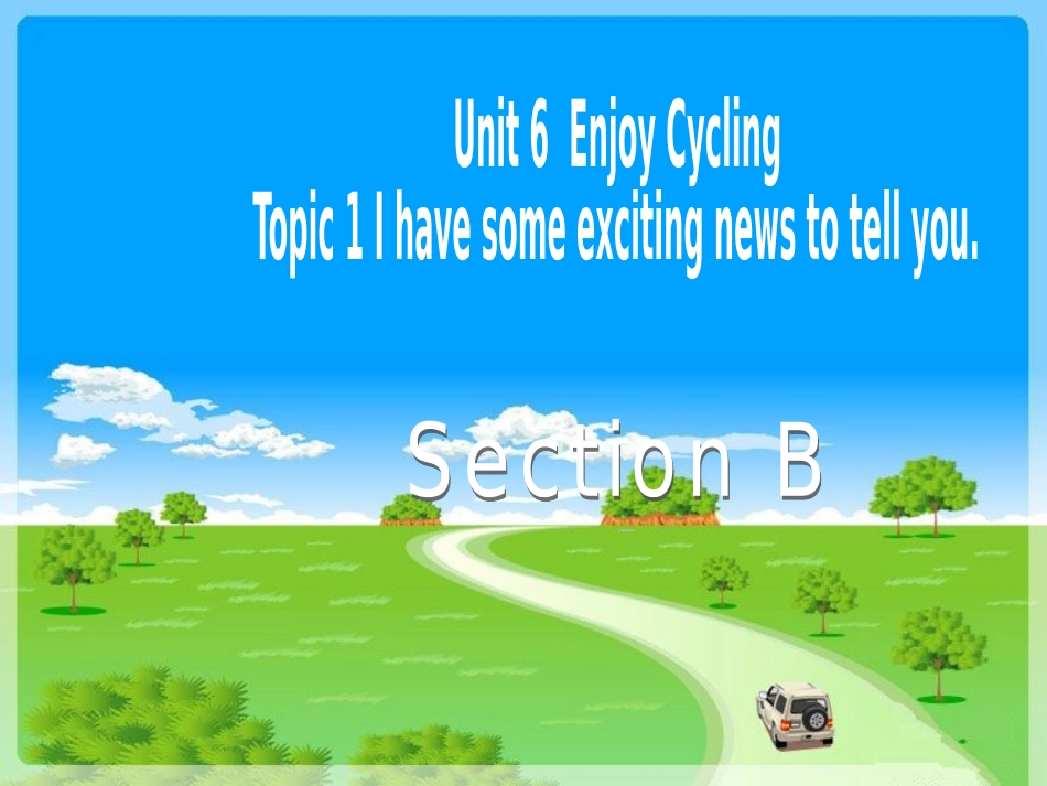 仁爱英语八年级下册Unit6Topic1SectionB_第1页