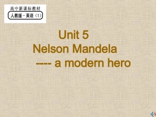 人教必修1Unit5NelsonMandelaamodernhero