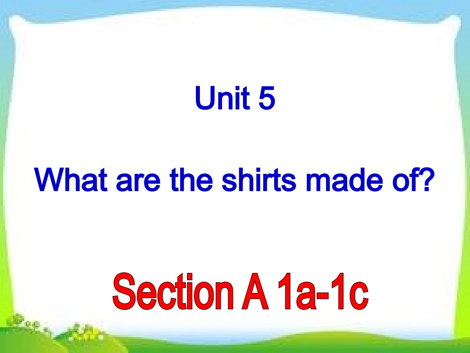 公开课Unit_5_What_are_the_shirts_made_of_Section_A_1a-1c_第2页