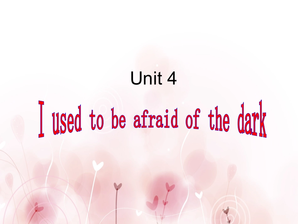 人教版九年级英语_Unit_2_I_used_to_be_afraid_of_the_dark_第1页