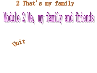 小学二年级英语PPTThat'smyfamily(1)修改