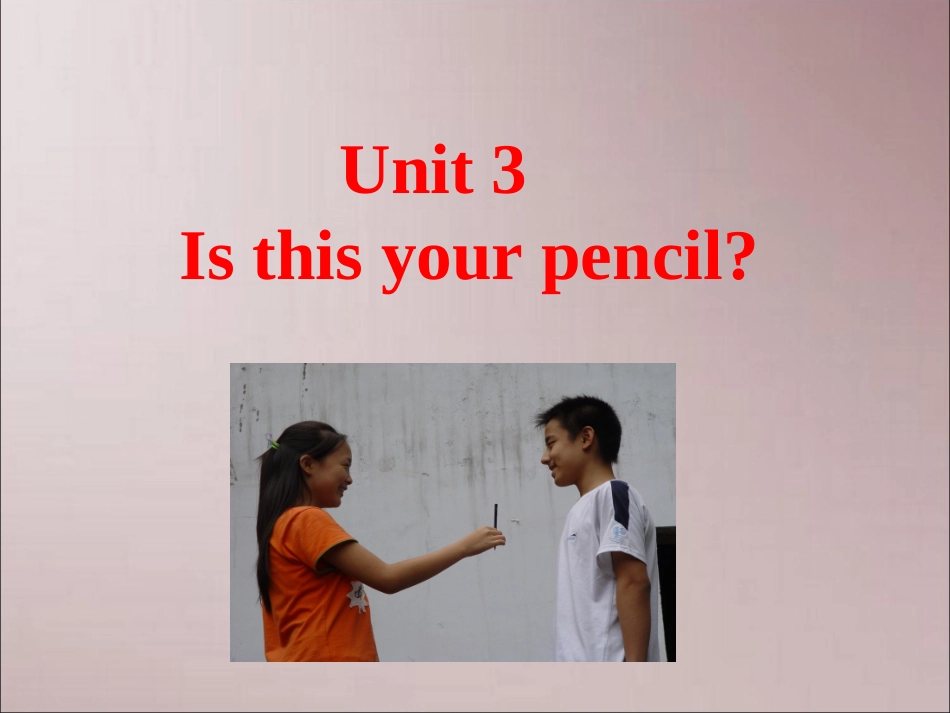 Unit3Isthisyourpencil课件_第1页