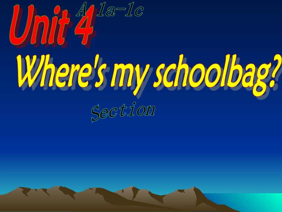 新目标Go+for+it版+七年级上+Unit+4+Where’s+my+schoolbag+Section+A（共127张PPT）_第1页