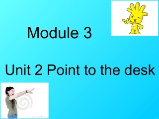 三年级起点英语M3U2pointtothedesk