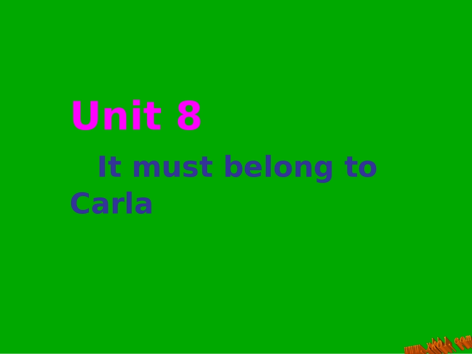 新目标九年级Uint8ItmustbelongtoCarlaSectionA(1a-1c)课件_第1页