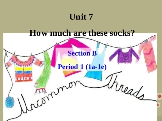七年级英语上册Unit7HowmucharethesesocksPeriod1SectionB1a-1e