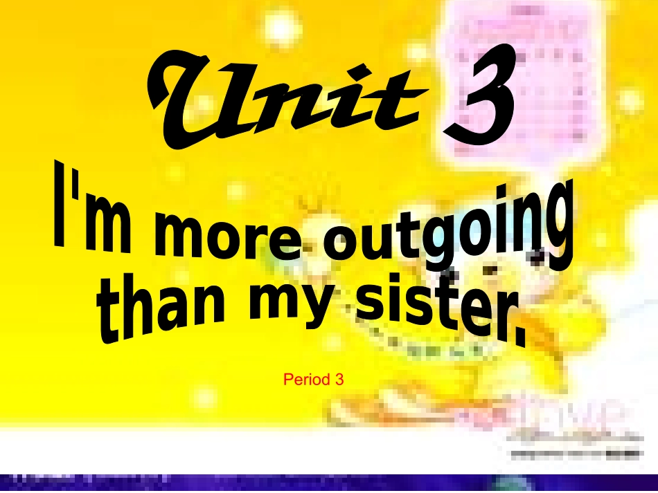 人教版（新目标）初中八上Unit3I'mmoreoutgoingthanmysister课件1_第1页