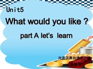 四年级上册Unit5WhatwouldyoulikeLet‘slearnA