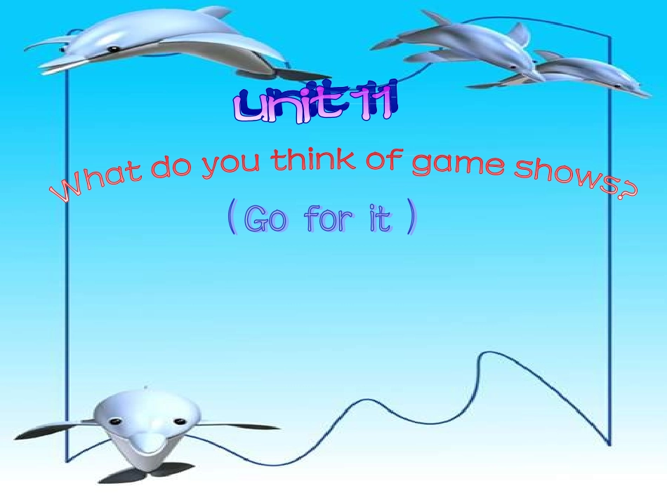 七年级英语Whatdoyouthinkofgameshows课件1_第1页