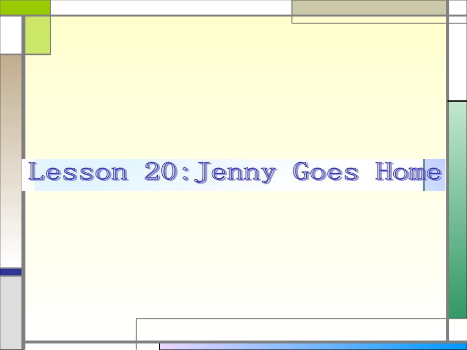 Lesson-20-Jenny-goes-home课件2_第1页