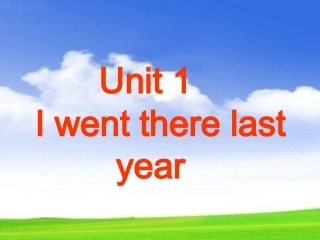 五年级英语-----Unit-1-I-went-there-last-year.