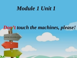 Unit1Don'ttouchthemachines-please!