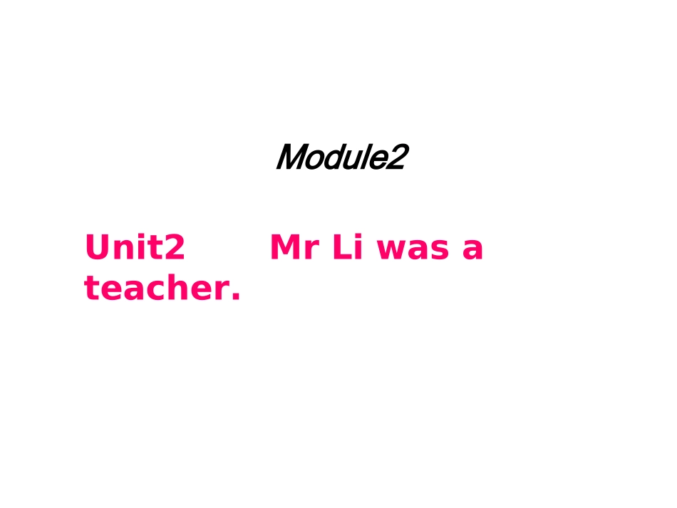 Unit2Mr.Liwasateacher._第1页