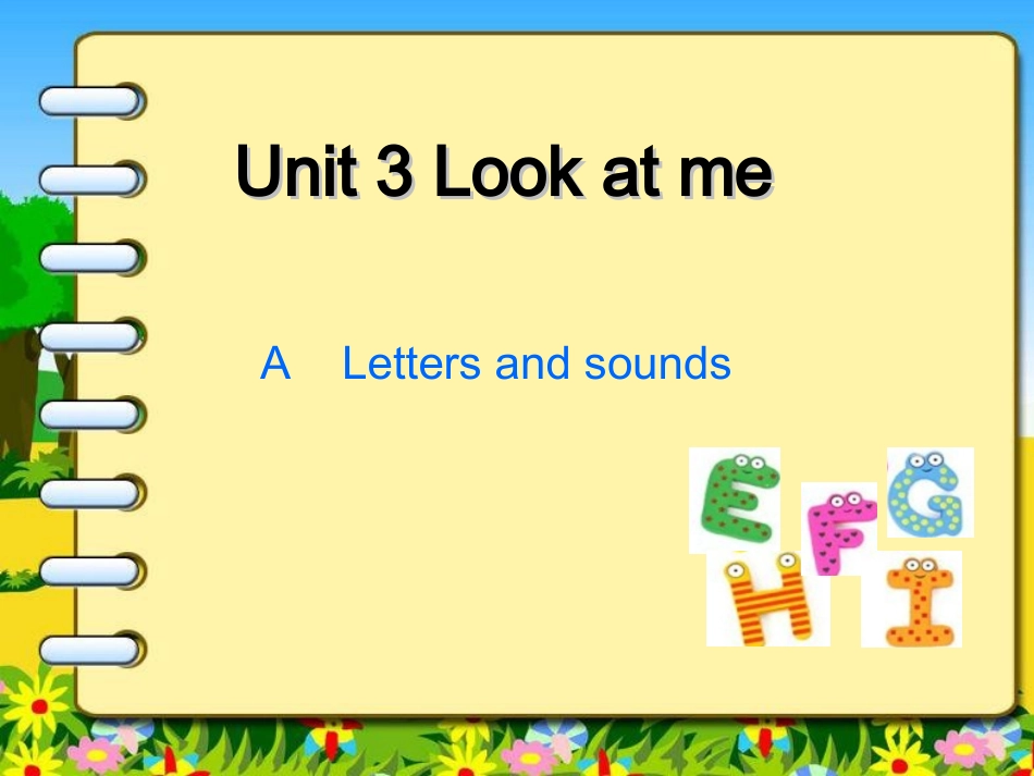 三年级上册Unit-3---Look-at-me-Letters-and-sounds_第1页