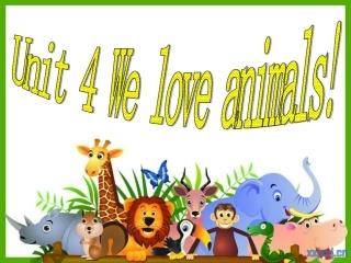 Unit4Weloveanimals!A