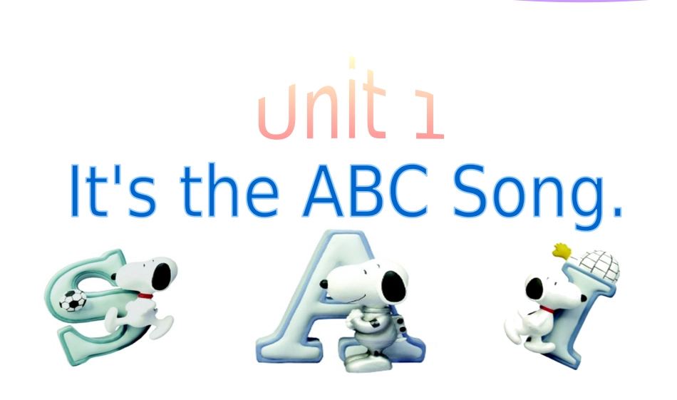 Unit1It'stheABCsong.-(3)_第1页