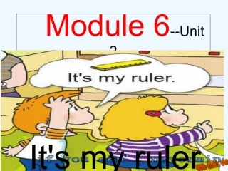 一年级上册Module-6-unit-2-It's-my-ruler
