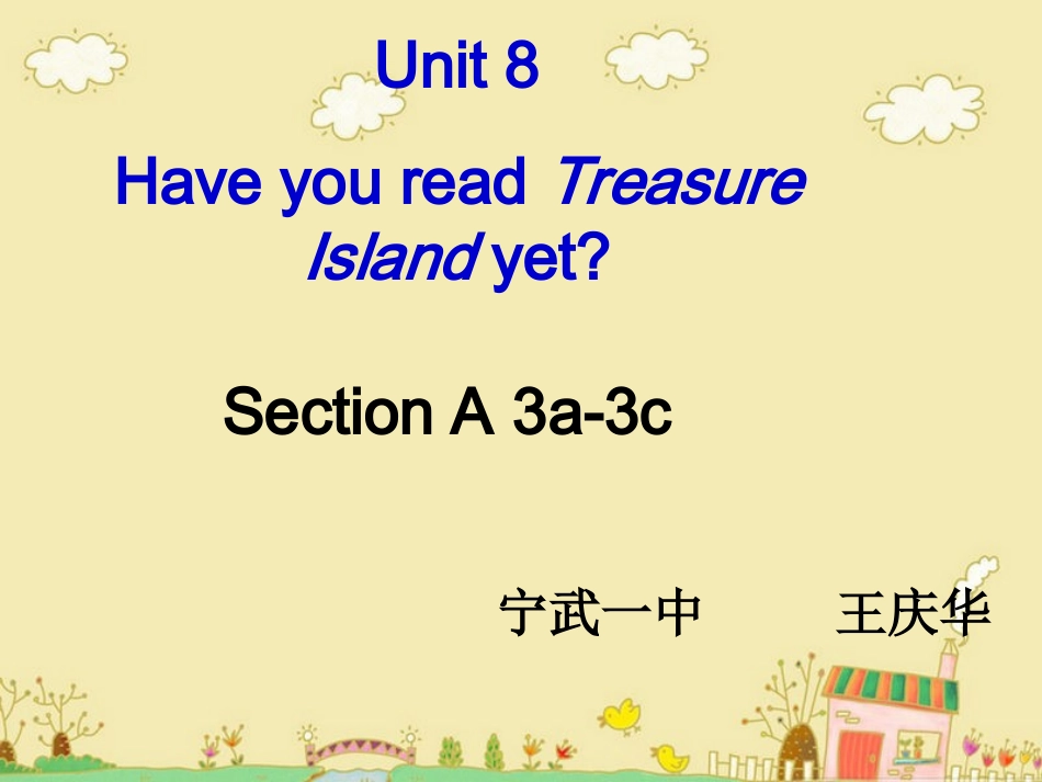 【全】Unit-8-Have-you-read-Treasure-Island-yet_第2页