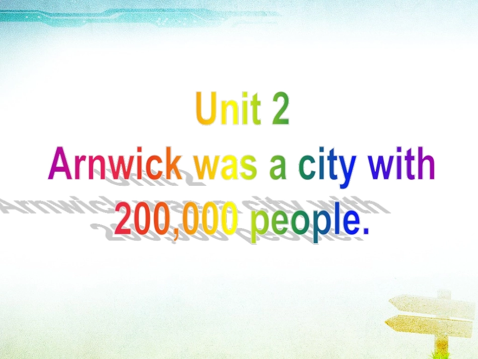 Unit2Arnwickwasacitywith200-000people._第3页