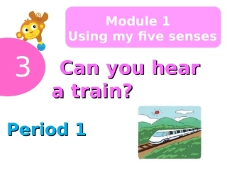 Module-1-Unit-3-Can-you-hear-a-train-课件1
