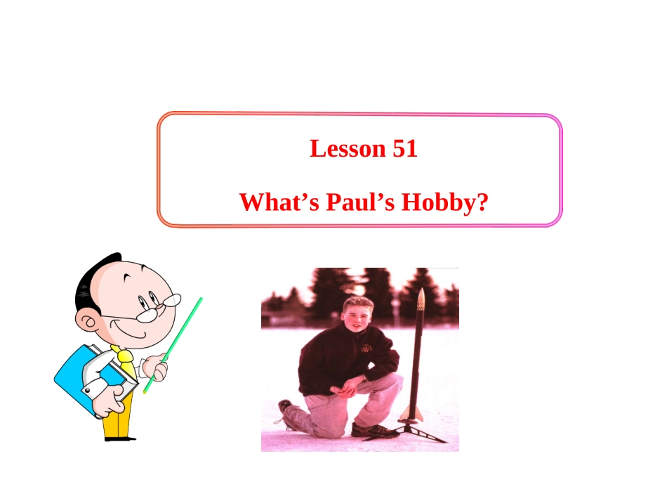 英语课件：冀教版八上-Lesson-51What's-Paul's-Hobby(共16张PPT)_第1页