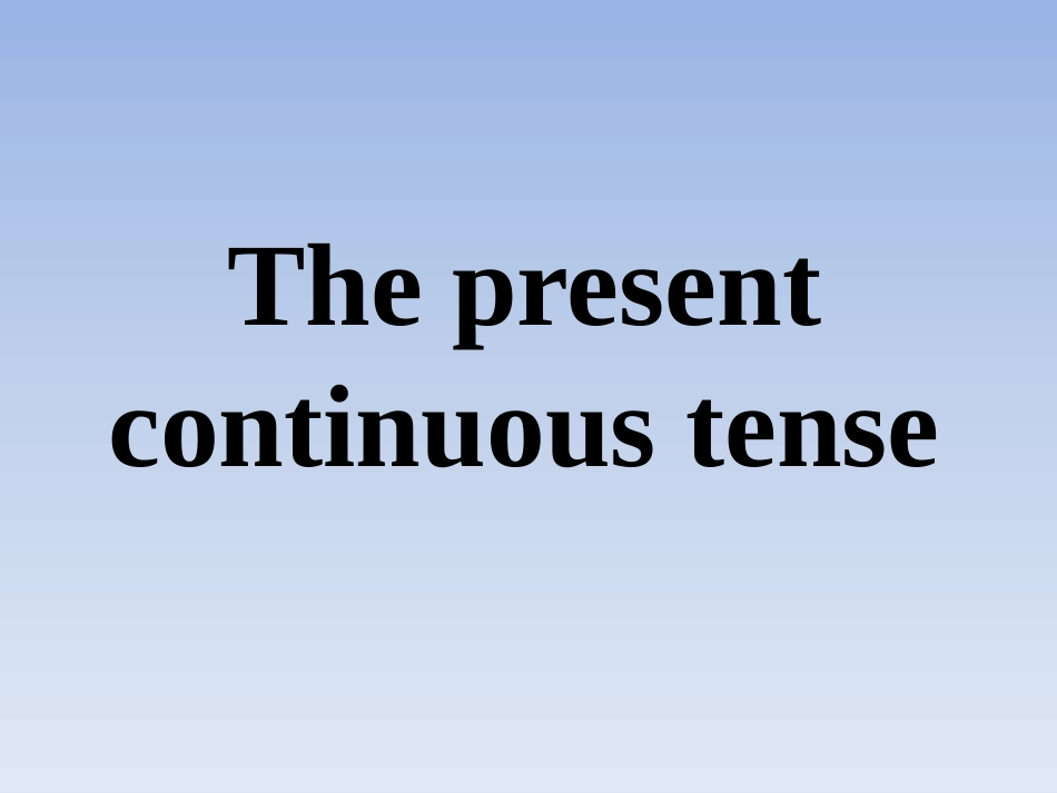 Thepresentcontinuoustense_第2页