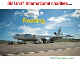 江苏省八年级英语下册《Unit_7_International_charities_Reading课件
