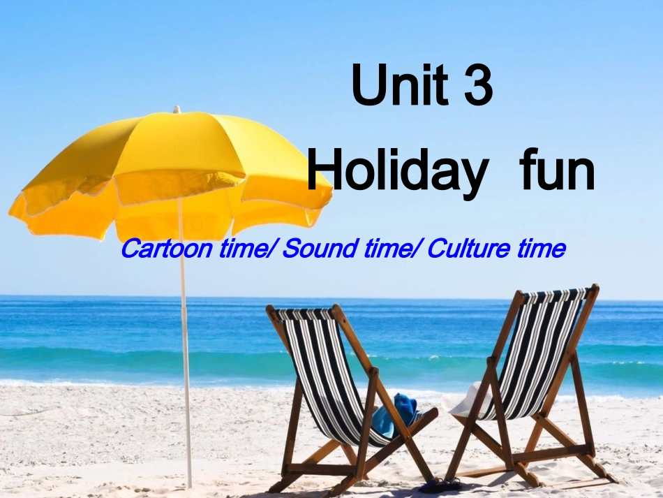 [牛津中小学英语网]6AUnit3Holidayfun第三课时（cartoon,soundtimeandculturetime）_第1页