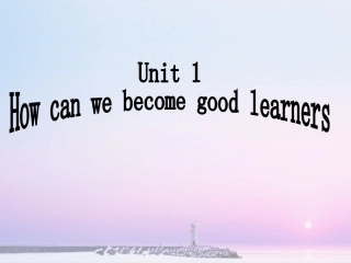 九年级英语全册Unit1Howcanwebecomegoodlearners？（第1课时）课件 (2)